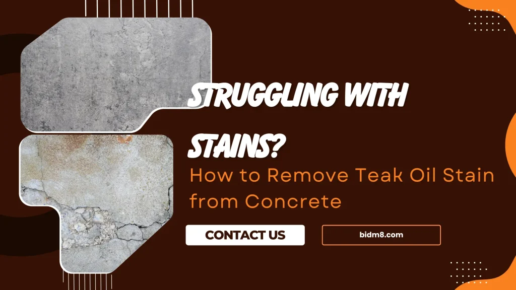 How to Remove Teak Oil Stain from Concrete