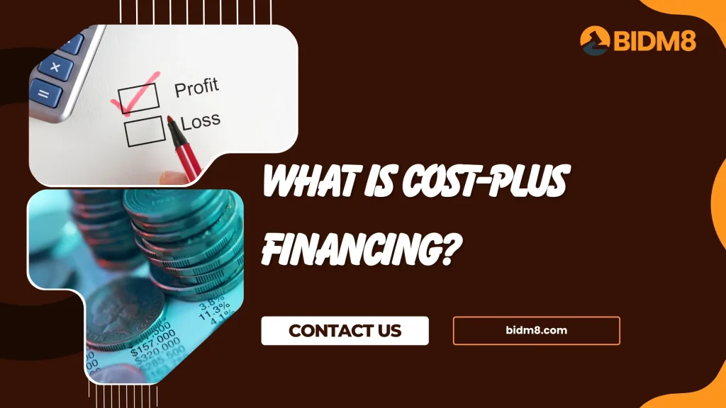 What is Cost-Plus Financing
